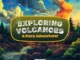 Exploring Volcanoes – A Fiery Adventure! – Educational Video For Kids
